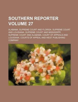 Book cover for Southern Reporter Volume 27