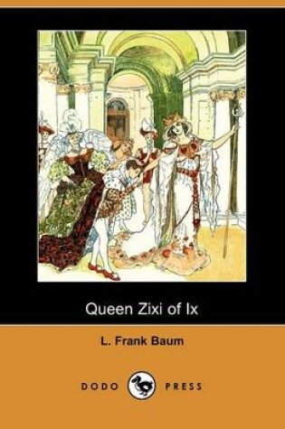 Cover of Queen Zixi of IX (Dodo Press)