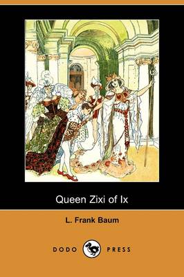 Book cover for Queen Zixi of IX (Dodo Press)