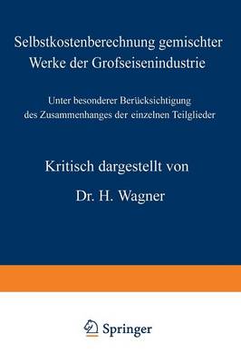 Book cover for Selbstkostenberechnung gemischter Werke der Grofseisenindustrie