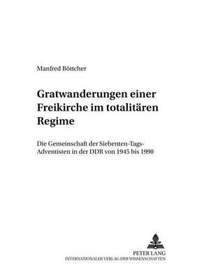 Cover of Gratwanderungen Einer Freikirche Im Totalitaeren Regime