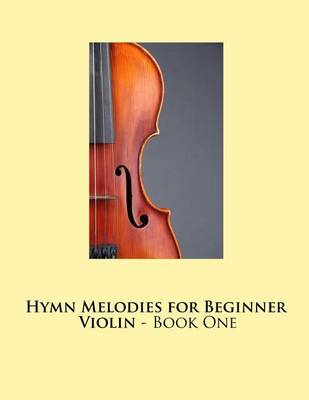 Book cover for Hymn Melodies for Beginner Violin - Book One