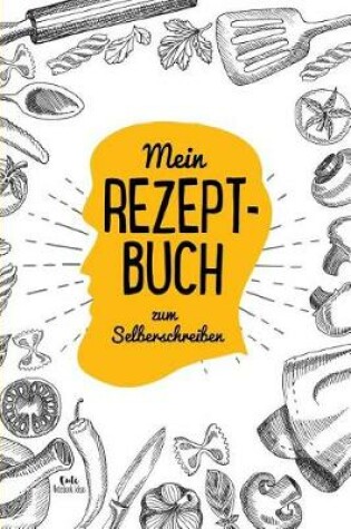 Cover of Mein Rezeptbuch zum Selberschreiben