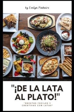 Cover of "¡De la Lata al Plato!"