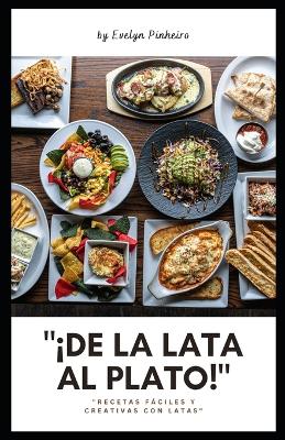 Book cover for "¡De la Lata al Plato!"