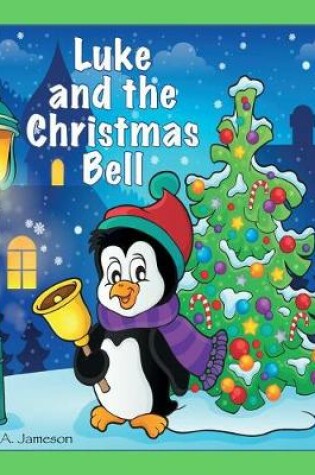 Cover of Luke and the Christmas Bell (Personalized Books for Children)