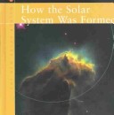 Book cover for How the Solar System Was Formed