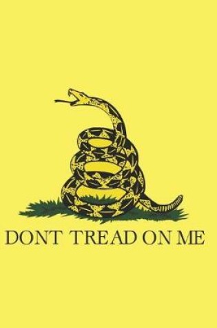 Cover of Gadsden Flag Don't Tread on Me Blank Lined Journal Notebook