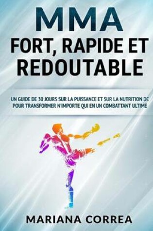 Cover of MMA FORT, RAPIDE Et REDOUTABLE