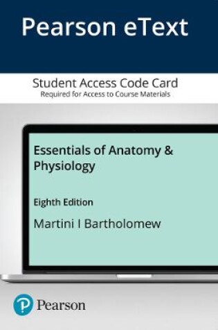 Cover of Pearson eText Essentials of Anatomy & Physiology -- Access Card