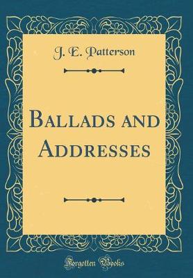 Book cover for Ballads and Addresses (Classic Reprint)