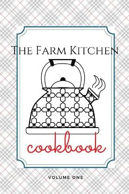 Book cover for The Farm Kitchen, volume one