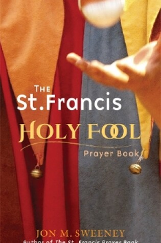 Cover of The St. Francis Holy Fool Prayer Book