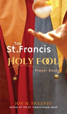 Book cover for The St. Francis Holy Fool Prayer Book