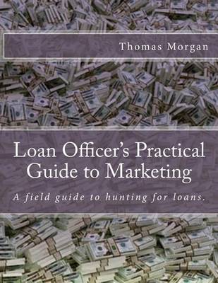 Book cover for Loan Officer's Practical Guide to Marketing