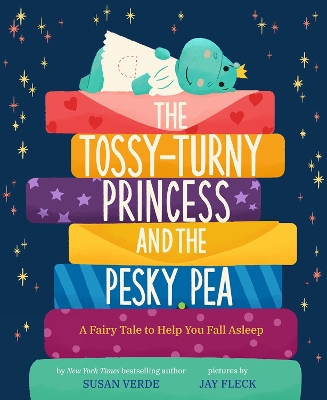 Cover of The Tossy-Turny Princess and the Pesky Pea: A Fairy Tale to Help You Fall Asleep