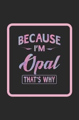 Book cover for Because I'm Opal That's Why