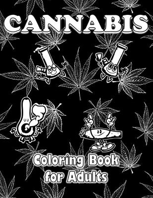 Cover of Cannabis Coloring Book For Adults