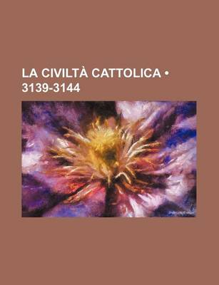 Book cover for La Civilta Cattolica (3139-3144)