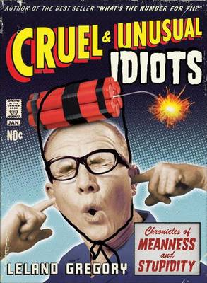 Book cover for Cruel and Unusual Idiots