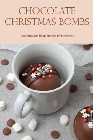 Cover of Chocolate Christmas bombs