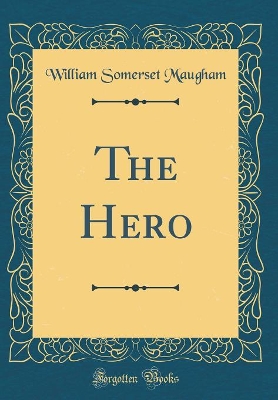 Book cover for The Hero (Classic Reprint)