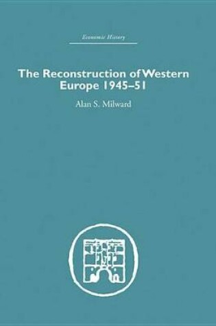 Cover of The Reconstruction of Western Europe 1945-1951