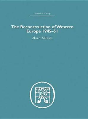 Book cover for The Reconstruction of Western Europe 1945-1951