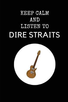 Book cover for Keep Calm and Listen to Dire Straits