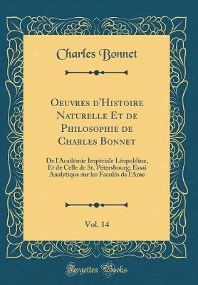 Book cover for Oeuvres d'Histoire Naturelle Et de Philosophie de Charles Bonnet, Vol. 14