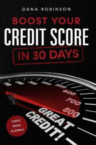 Cover of Boost Your Credit Score In 30 Days