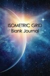 Book cover for Isometric Grid Blank Journal