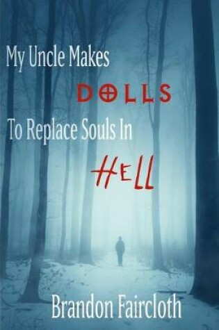 Cover of My Uncle Makes Dolls to Replace Souls in Hell