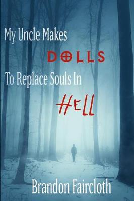 Cover of My Uncle Makes Dolls to Replace Souls in Hell