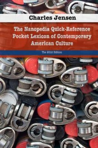 Cover of The Nanopedia Quick-Reference Pocket Lexicon of Contemporary American Culture
