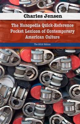 Book cover for The Nanopedia Quick-Reference Pocket Lexicon of Contemporary American Culture