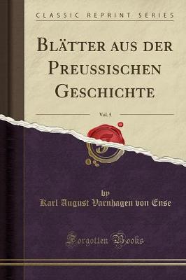 Book cover for Blätter aus der Preussischen Geschichte, Vol. 5 (Classic Reprint)