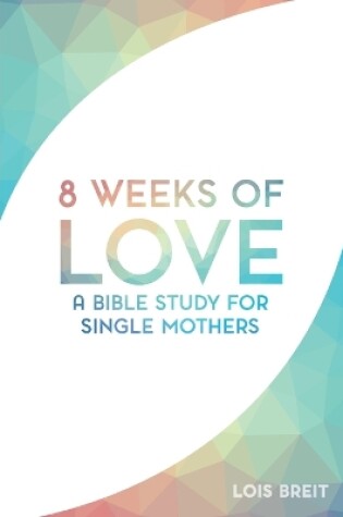 Cover of 8 Weeks of Love