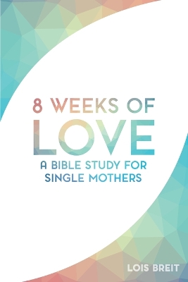 Book cover for 8 Weeks of Love