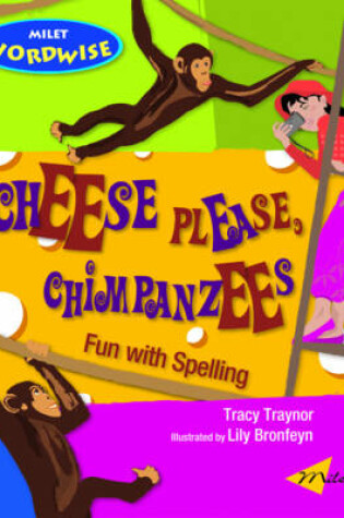 Cover of Cheese Please, Chimpanzees