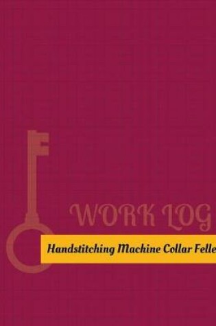 Cover of Handstitching Machine Collar Feller Work Log