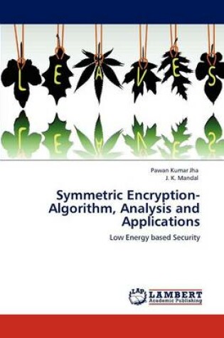 Cover of Symmetric Encryption-Algorithm, Analysis and Applications