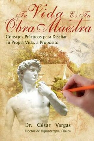 Cover of Tu Vida Es Tu Obra Maestra