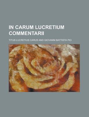 Book cover for In Carum Lucretium Commentarii