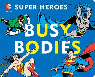 Book cover for DC Super Heroes: Busy Bodies, 7