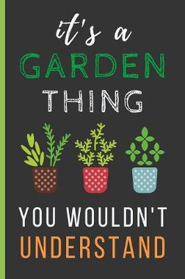 Book cover for It's a Garden Thing You Wouldn't Understand