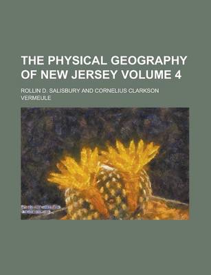 Book cover for The Physical Geography of New Jersey Volume 4