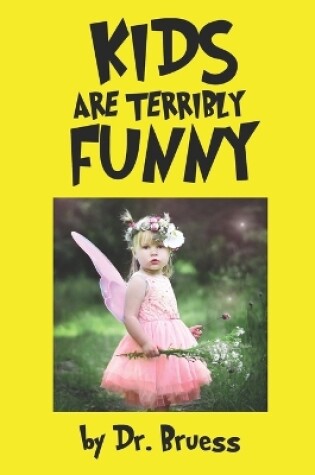 Cover of Kids are terribly Funny