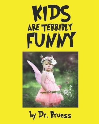 Book cover for Kids are terribly Funny