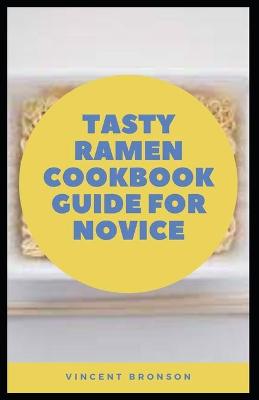 Book cover for Tasty Ramen Cookbook Guide For Novice